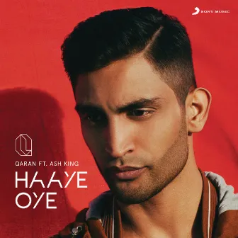 Haaye Oye (feat. Ash King) by QARAN