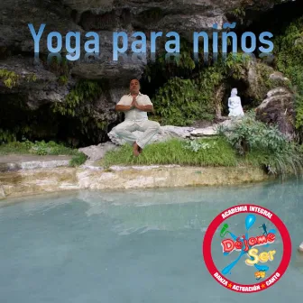 Yoga para Niños by Déjame Ser