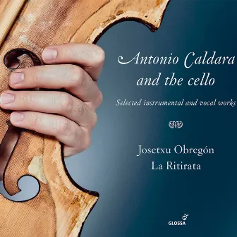 Caldara: Works for Cello by Josetxu Obregon