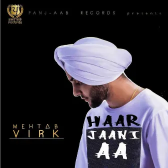 Haar Jaani Aa by Mehtab Virk