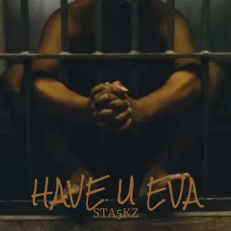 Have U Eva by Sta5kz