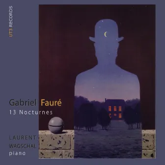 Fauré, 13 Nocturnes by Laurent Wagschal