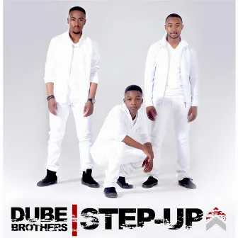 Step Up by Dube Brothers