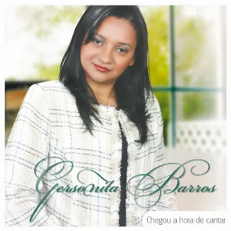 Chegou a Hora de Cantar by Gersonita Barros