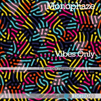 Vibes Only by Monophaze