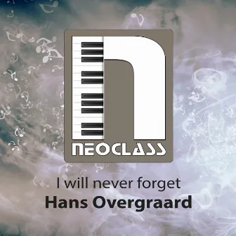 I Will Never Forget by Hans Overgraard