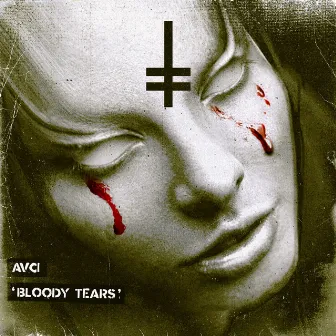 Bloody Tears by AVCI