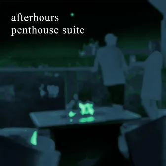 Afterhours by Penthouse Suite