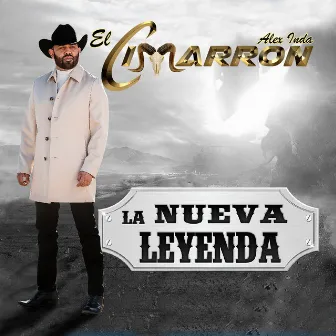 La Nueva Leyenda (Norteño) by Alex Inda El Cimarron