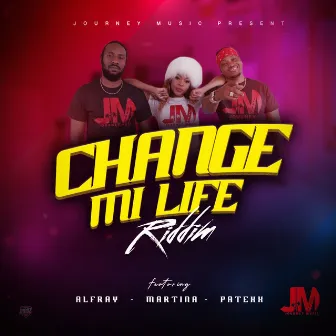 Change Mi Life Riddim by Alfray