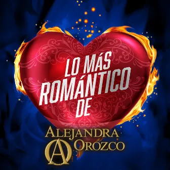 Lo Más Romántico De by Alejandra Orozco