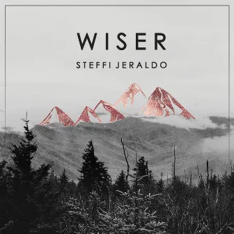 Wiser by Steffi Jeraldo