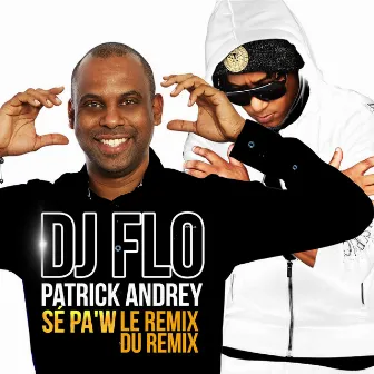 Se pa'w (Le Remix du Remix) by DJ Flo