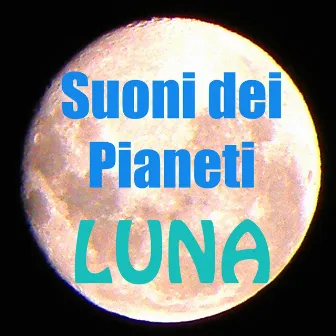 Suoni della luna (Suoni dei pianeti) by Armonia delle Sfere