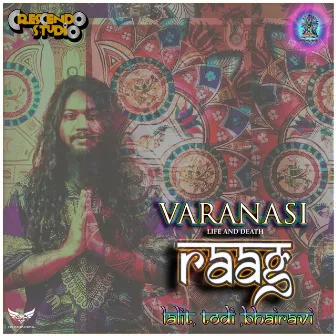 VARANASI LIFE AND DEATH RAAG by Sumit Nandi