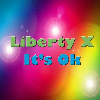 It's OK by Liberty X