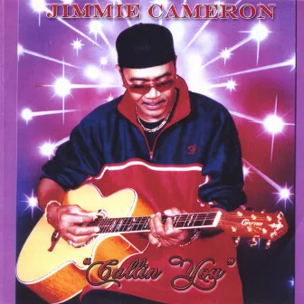 Callin You by Jimmie Cameron