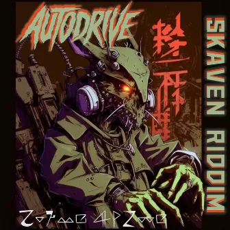 Skaven Riddim by Autodrive