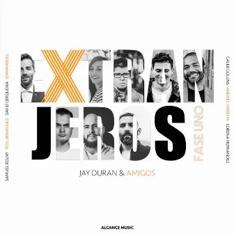 Extranjeros: Fase Uno by Jay Duran