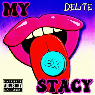 My Ex Stacy by DELiTE