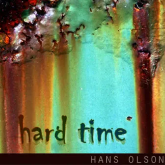 Hard Time by Hans Olson