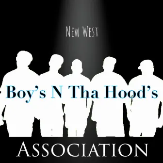 Boy's N Tha Hood's by New West Association