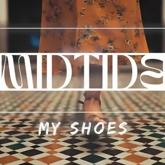 My Shoes (Radio Edit) by midtide