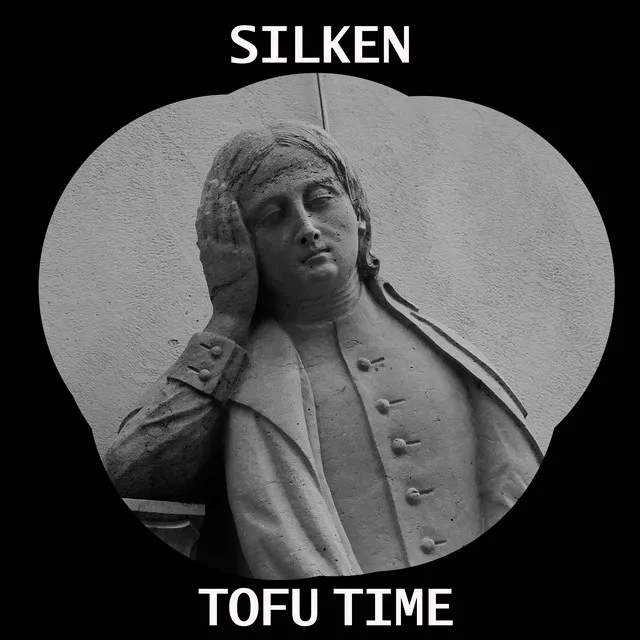 SILKEN TOFU TIME