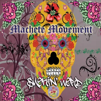 Smokin' Word by Machete Movement