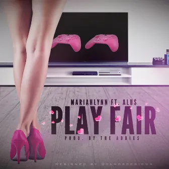 Play Fair by Mariahlynn