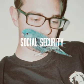 Social Security by X’s On The Bxck Of Our Hxnds