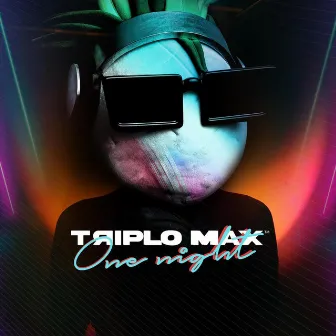 One Night by Triplo Max