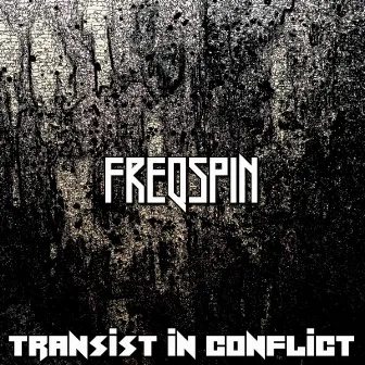 Transist in Conflict by Affreqtic