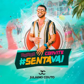 Convite (#SentaVai) by Juliano Couto