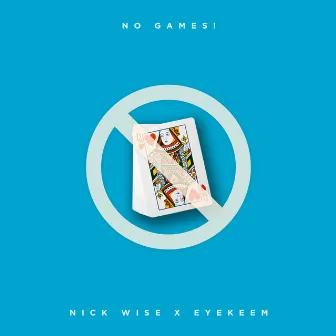 No Games! by Nick Wise