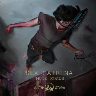 mute roads by Sex Catrina