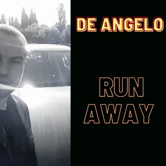 Run Away by De Angelo