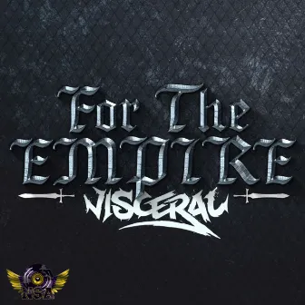 For The Empire by Visceral