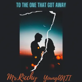 To The One That Got Away by Mr.Ricchy