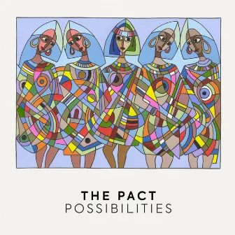 Possibilities by The Pact