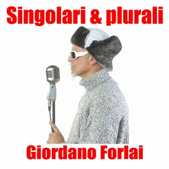 Singolari & plurali by Giordano Forlai