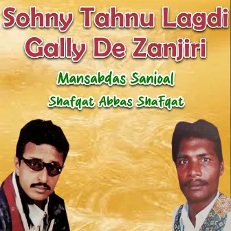 Sohny Tahnu Lagdi Gally De Zanjiri by 