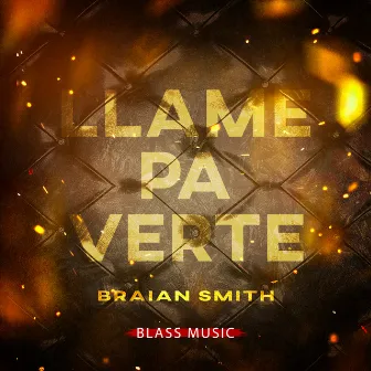 llame pa verte by Braian Smith