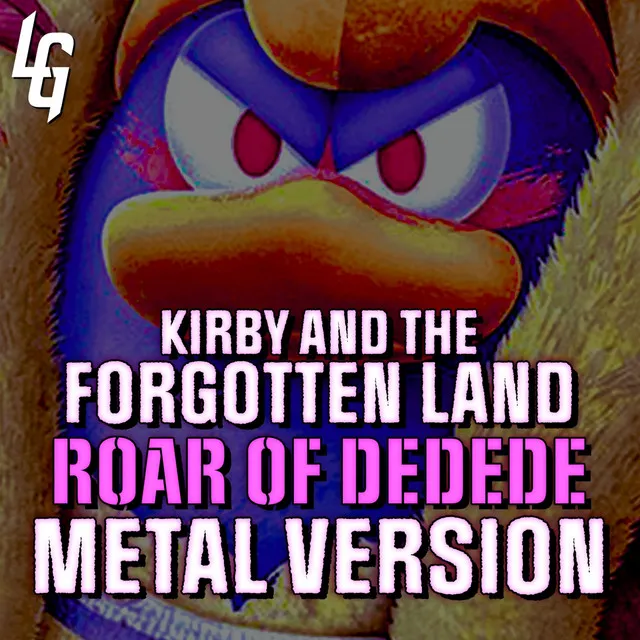 Kirby and the Forgotten Land (Roar of Dedede) - Metal Version