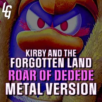 Kirby and the Forgotten Land (Roar of Dedede) [Metal Version] by Lame Genie