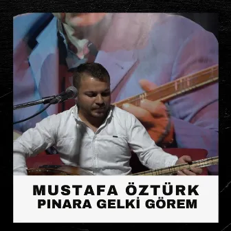 Pınara Gelki Görem by Mustafa Öztürk