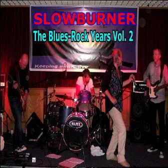 The Blues-Rock Years Vol. 2 by Slowburner