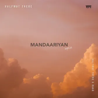 Mandaariyan (Reprise) by Halfway there