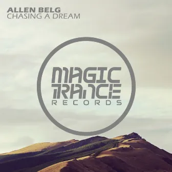 Chasing A Dream (Extended Mix) by Allen Belg