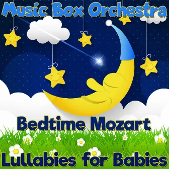 Lullabies for Babies: Bedtime Mozart by Unknown Artist